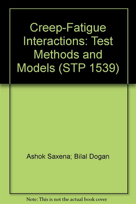 creep-fatigue interaction test methods and models|Creep.